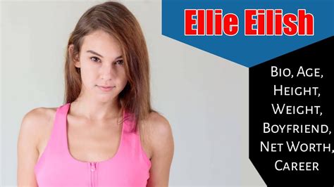 ellie ellish age|Ellie Eilish Age, Height, Wiki, Net Worth, Bio, New。